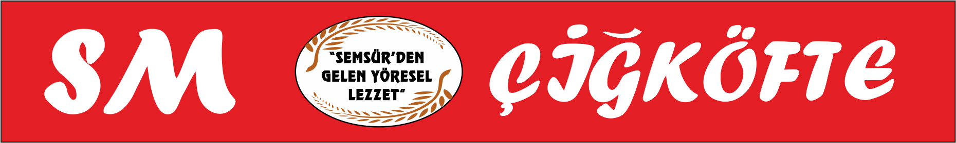 SM Çiğköfte
